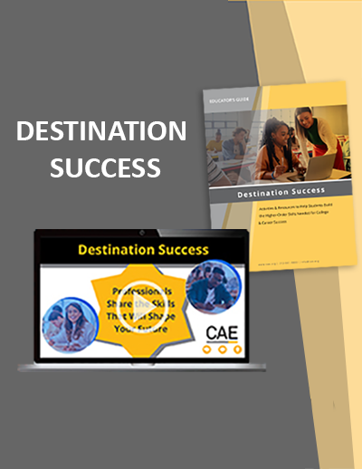 CAE Releases Destination Success to Support Educators in Preparing Students for College and Careers