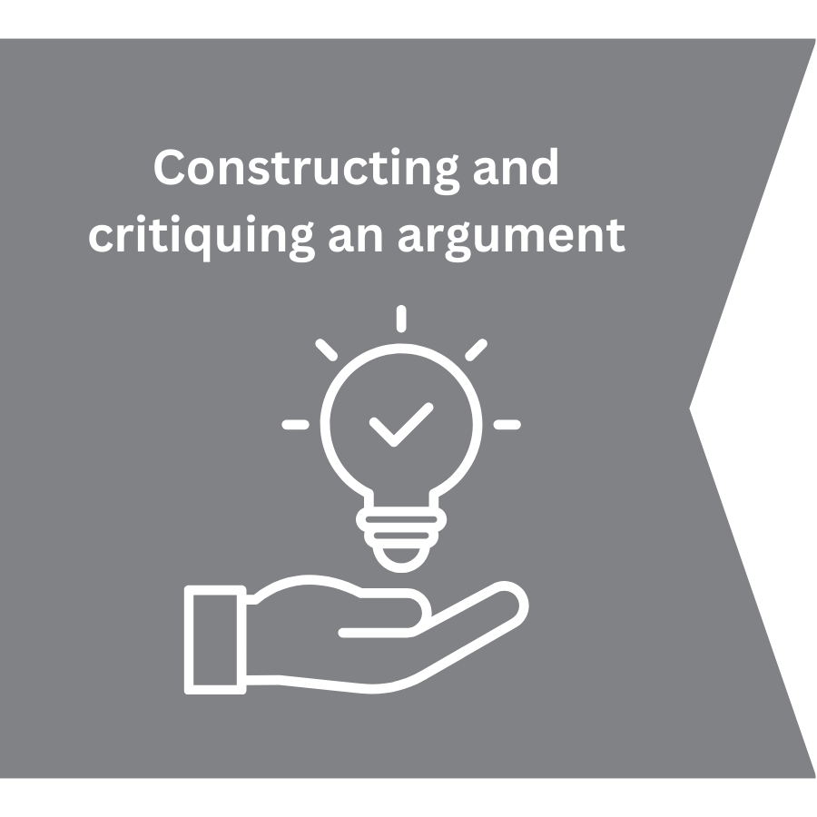 Constructing and critiquing an argument